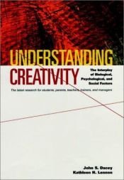 book cover of Understanding Creativity: The Interplay of Biological, Psychological, and Social Factors by John S Dacey