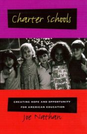 book cover of Charter Schools: Creating Hope and Opportunity for American Education (The Jossey-Bass Education Series) by Joe Nathan