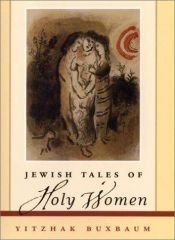 book cover of Jewish Tales of Holy Women by Yitzhak Buxbaum