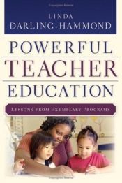 book cover of Powerful Teacher Education: Lessons from Exemplary Programs by Linda Darling-Hammond