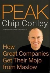 book cover of Peak : how great companies get their mojo from Maslow by Chip Conley