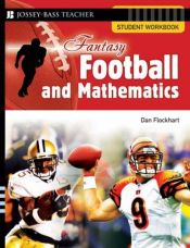 book cover of Fantasy Football and Mathematics: Student Workbook (Fantasy Sports and Mathematics Series) by Dan Flockhart