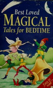 book cover of Best Loved Magical Tales for Bedtime - Easy to Read by Nicola Baxter