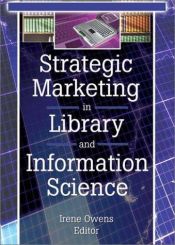 book cover of Strategic Marketing in Library and Information Science by Irene Owens