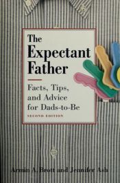 book cover of The Expectant Father: Facts, Tips and Advice for Dads-to-Be by Armin Brott