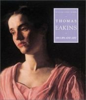 book cover of Thomas Eakins: His Life and Art by William Innes Homer