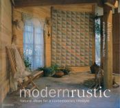 book cover of Modern rustic : ideas for a natural lifestyle by Ali Hanan