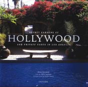 book cover of Secret Gardens of Hollywood: And Other Private Oases in Los Angeles by Adele Cygelman