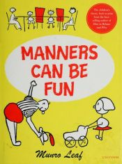 book cover of Manners Can be Fun by Munro Leaf