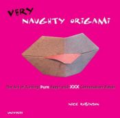 book cover of Very naughty origami by Nick Robinson