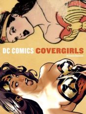 book cover of DC Comics Covergirls by Louise Simonson