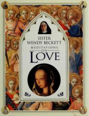 book cover of Love : meditations on love by Wendy Beckett