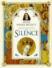 book cover of Meditations on Silence by Wendy Beckett
