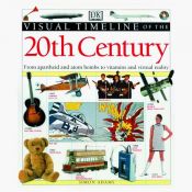 book cover of Visual Timeline of the 20th Century by Simon Adams