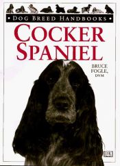 book cover of Dog Breed Handbooks: Cocker Spaniel by Bruce Fogle