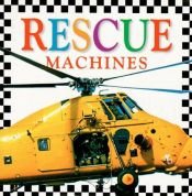 book cover of Rescue Machines by DK Publishing