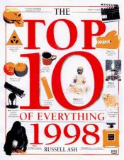 book cover of The top 10 of everything, 1998 by Russell Ash