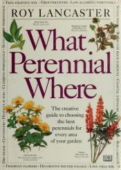 book cover of What Perennial Where by Roy Lancaster