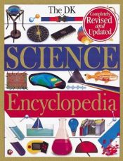 book cover of The DK Science Encyclopedia by DK Publishing