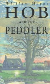 book cover of Hob and the peddler by William Mayne
