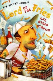 book cover of Lord of the Fries by Tim Wynne-Jones