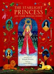 book cover of The starlight princess and other princess stories by DK Publishing