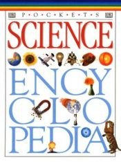 book cover of Science Encyclopedia (Pocket Guides) by DK Publishing