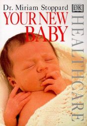 book cover of Your New Baby (DK Healthcare) by Miriam Stoppard