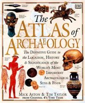 book cover of Atlas of Archaeology by Mick Aston