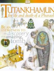 book cover of Tutankhamun: The Life and Death of A Pharaoh (DK Discoveries) by DK Publishing