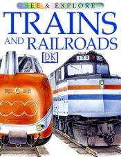 book cover of Trains & Railroads (See & Explore Library) by DK Publishing