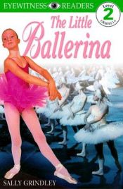 book cover of The little ballerina by Sally Grindley