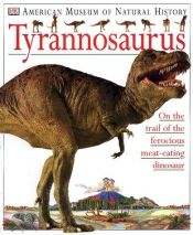 book cover of American Museum of Natural History Tyrannosaurus (AM Museum Natural History) by William Lindsay