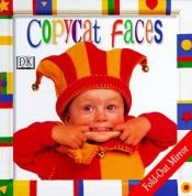 book cover of Copycat!: Faces by DK Publishing