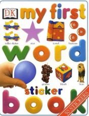 book cover of My First Word Sticker Book (My First series) by DK Publishing