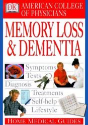 book cover of American College of Physicians Home Medical Guide: Memory Loss and Dementia by DK Publishing