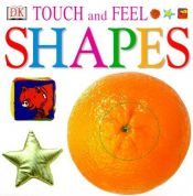 book cover of Touch and Feel: Shapes by DK Publishing