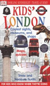 book cover of Dorling Kindersley Travel Guides : Kid's London by DK Publishing