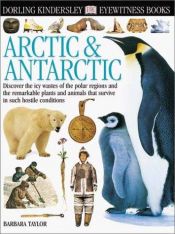 book cover of Arctic & Antarctic (Eyewitness Books) by Barbara Taylor