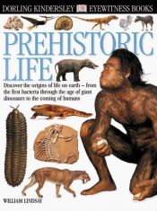 book cover of PREHISTORIC LIFE (DK Eyewitness Books) by William Lindsay