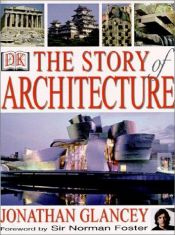 book cover of The story of architecture by Jonathan Glancey