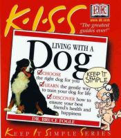 book cover of KISS Guide to Living with a Dog by Bruce Fogle