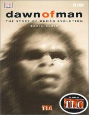 book cover of Dawn of Man: The Story of Human Evolution by DK Publishing