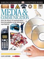 book cover of Eyewitness: Media & Communications by DK Publishing