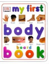 book cover of My First Body Board Book (My First Board Books) by DK Publishing