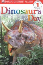 book cover of Dinosaur's Day by Ruth Thomson