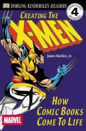 book cover of Creating the X-Men by James Buckley Jr.