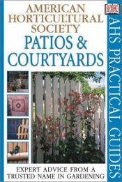 book cover of Patios & Courtyards (AHS Practical Guides) by DK Publishing