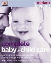 book cover of Complete Baby & Child Care (Revised & Updated) by Miriam Stoppard