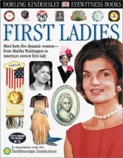 book cover of First Ladies (DK Eyewitness Books) by DK Publishing